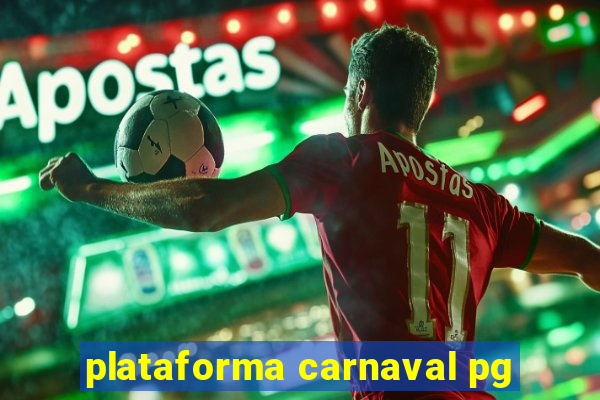 plataforma carnaval pg