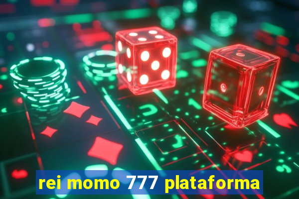 rei momo 777 plataforma