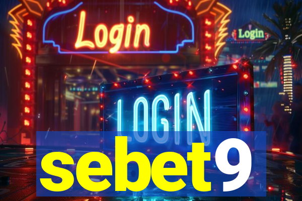 sebet9