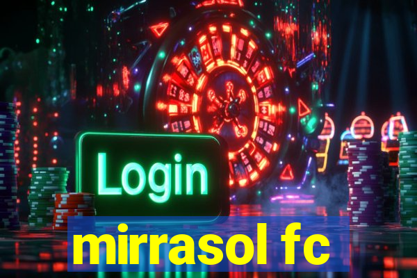 mirrasol fc