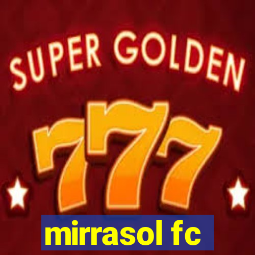 mirrasol fc