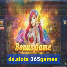 ds.slots 365games