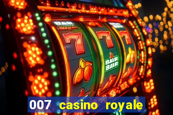 007 casino royale assistir topflix