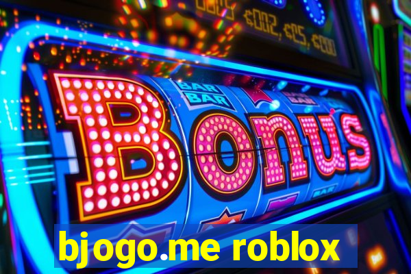 bjogo.me roblox