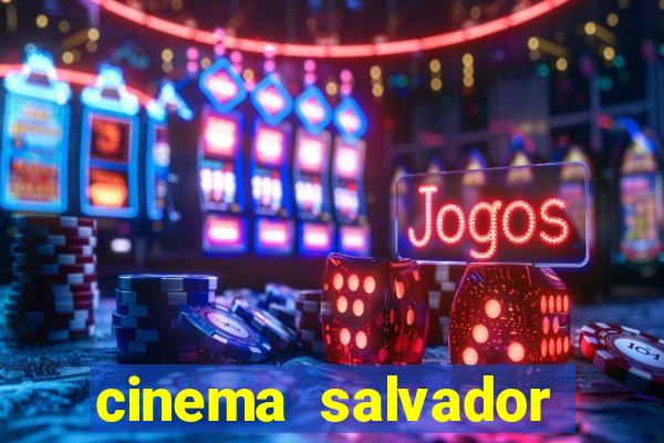 cinema salvador shopping norte