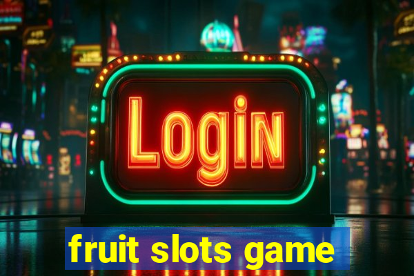 fruit slots game