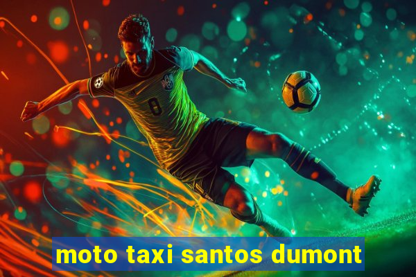 moto taxi santos dumont