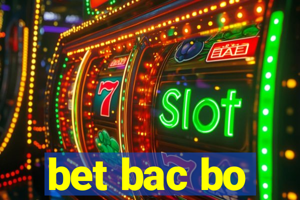 bet bac bo