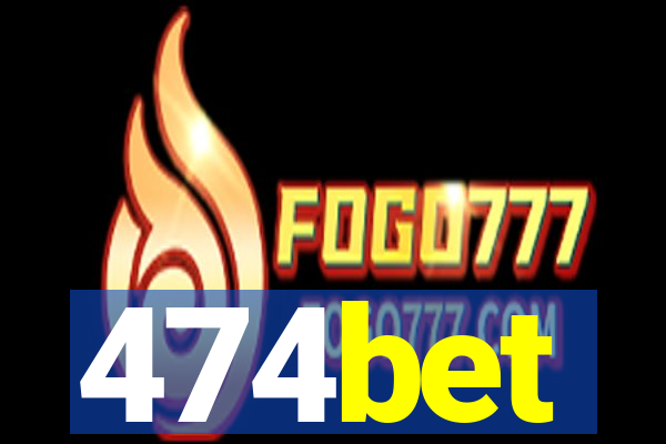 474bet