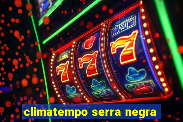 climatempo serra negra