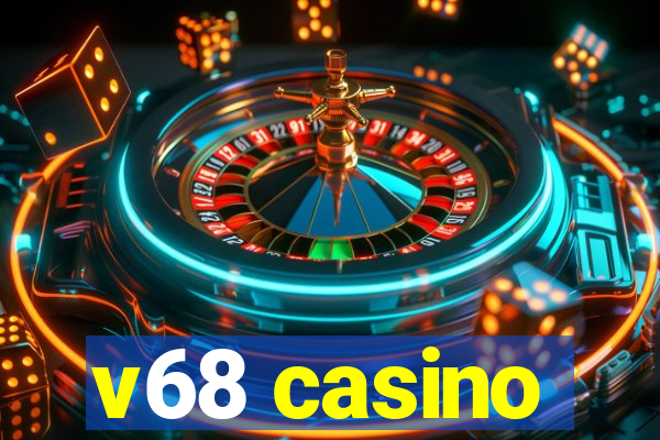 v68 casino