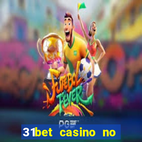 31bet casino no deposit bonus