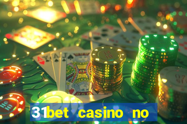 31bet casino no deposit bonus