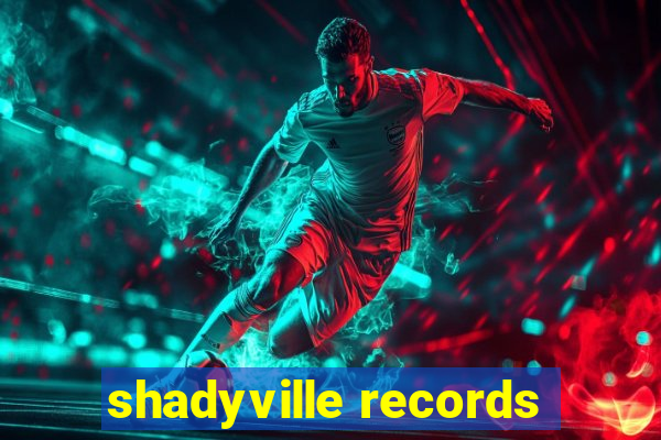 shadyville records