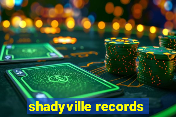 shadyville records