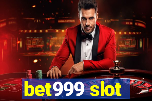 bet999 slot