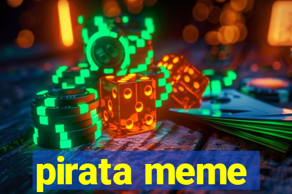 pirata meme