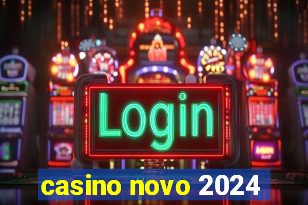 casino novo 2024