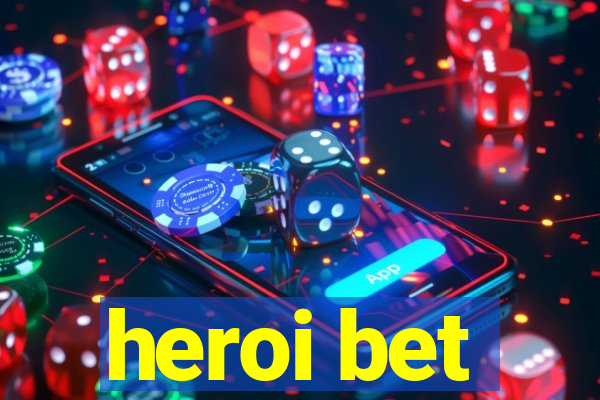 heroi bet