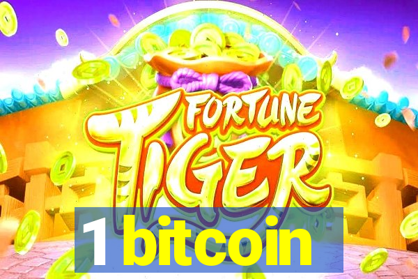 1 bitcoin