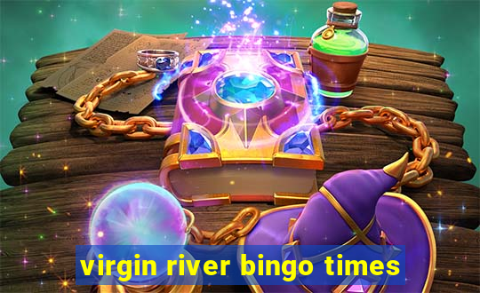 virgin river bingo times