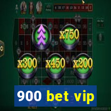 900 bet vip