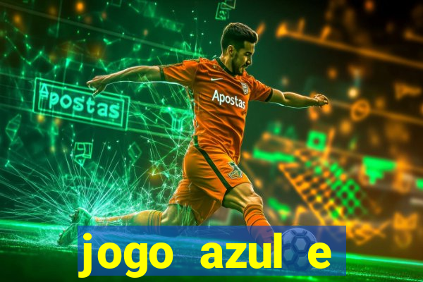 jogo azul e vermelho aposta