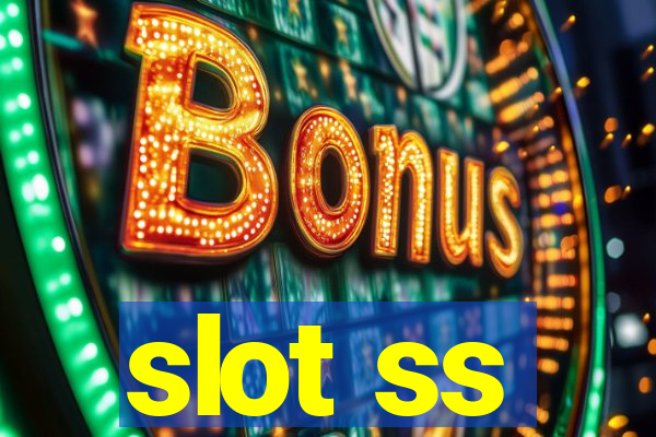 slot ss