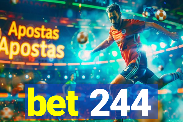 bet 244