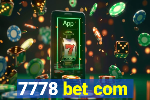 7778 bet com