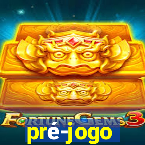 pré-jogo