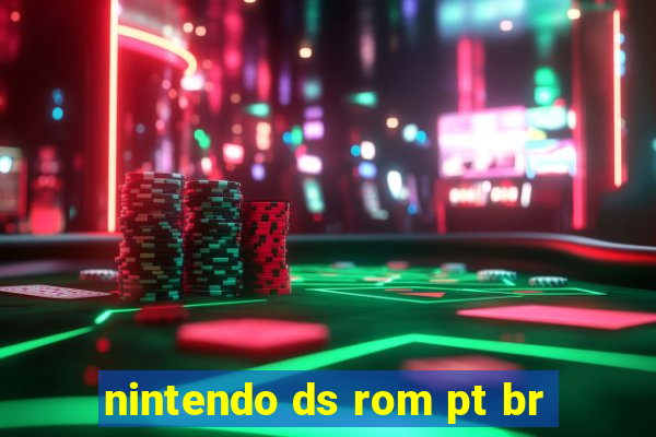 nintendo ds rom pt br