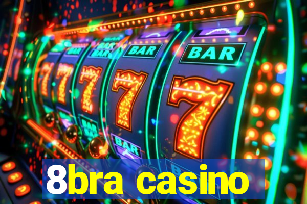 8bra casino