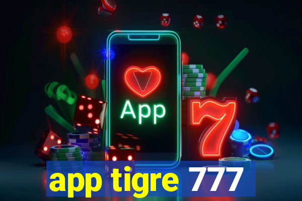 app tigre 777