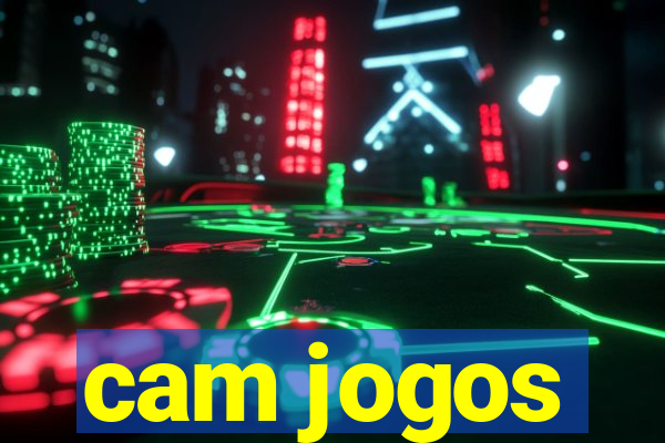 cam jogos