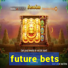 future bets