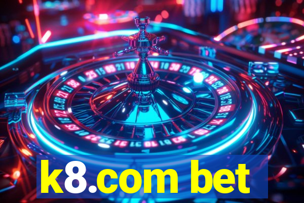 k8.com bet