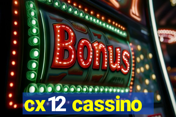 cx12 cassino