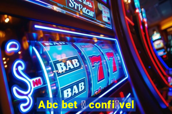 Abc bet 茅 confi谩vel