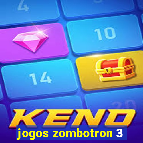 jogos zombotron 3