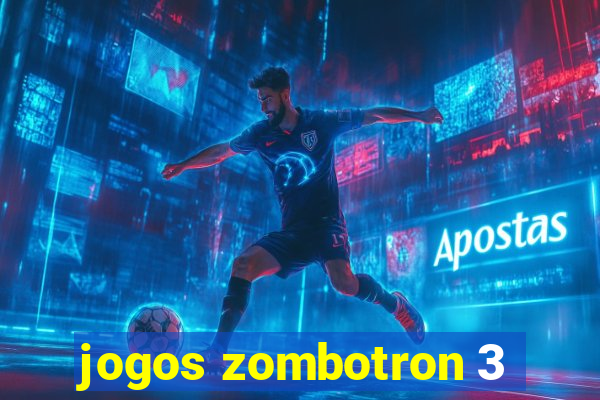 jogos zombotron 3