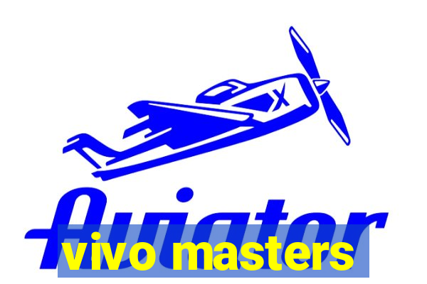 vivo masters