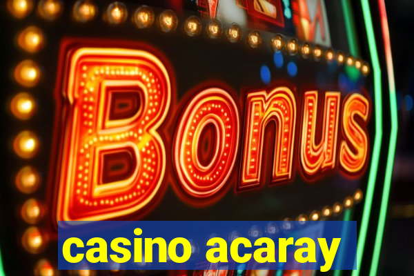 casino acaray