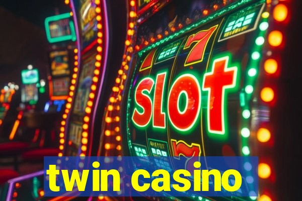 twin casino