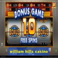 william hills casino