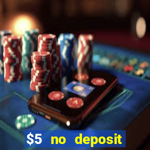 $5 no deposit mobile casino