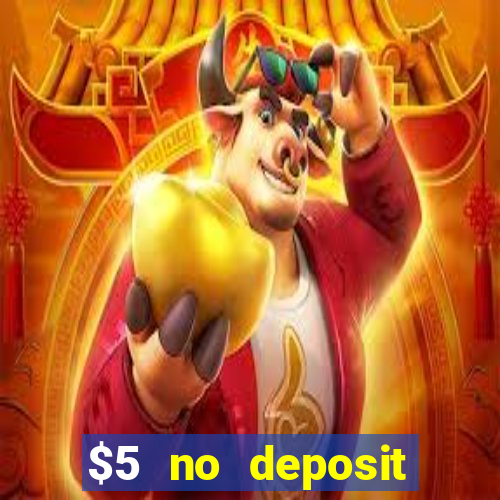 $5 no deposit mobile casino