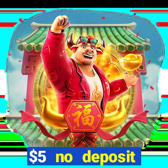 $5 no deposit mobile casino