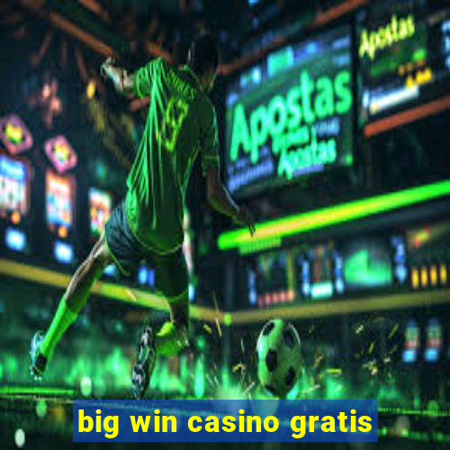 big win casino gratis