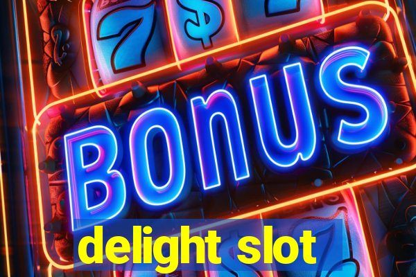 delight slot